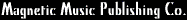 Magnetic Music Publishing Co.
