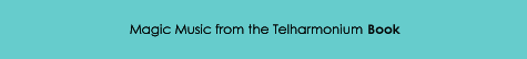 Magic Music from the Telharmonium Book