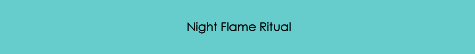 Night Flame Ritual