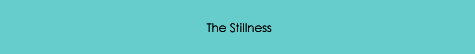 The Stillness