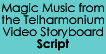 Magic Music from the Telharmonium Video Storyboard Script