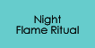 Night Flame Ritual