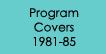 Program Covers 1981-85