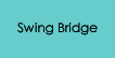 Swing Bridge